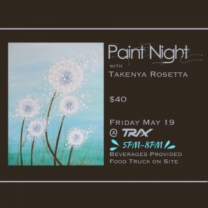 Paint Night with Takenya Rosa @ Trax Outdoor Center | Fairbanks | Alaska | United States